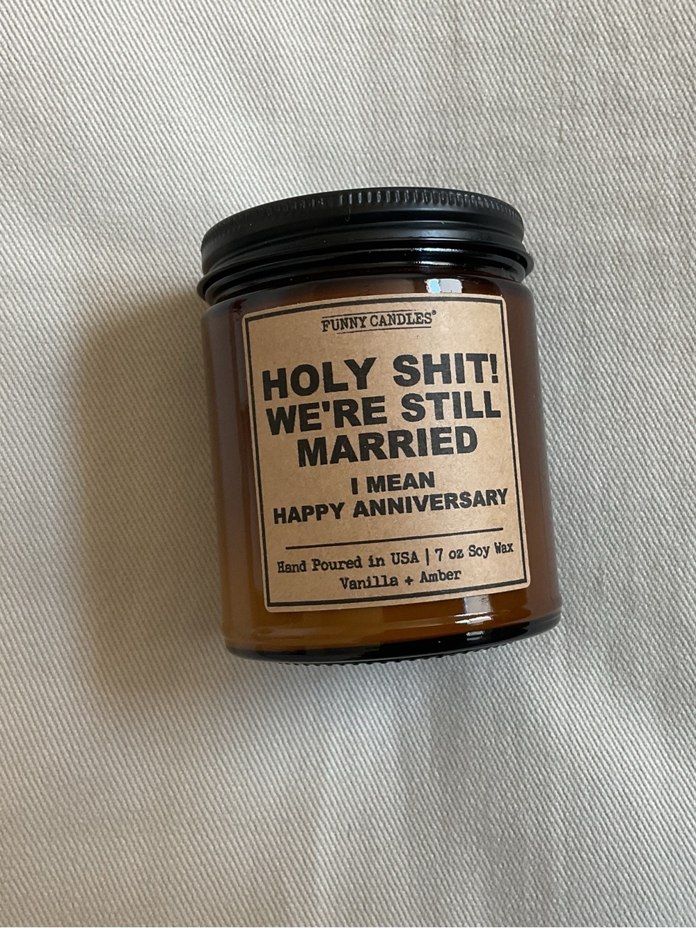 Funny Candles “Holy $&*# We’re Still Married” Vanilla + Amber 7oz Soy Wax Candle